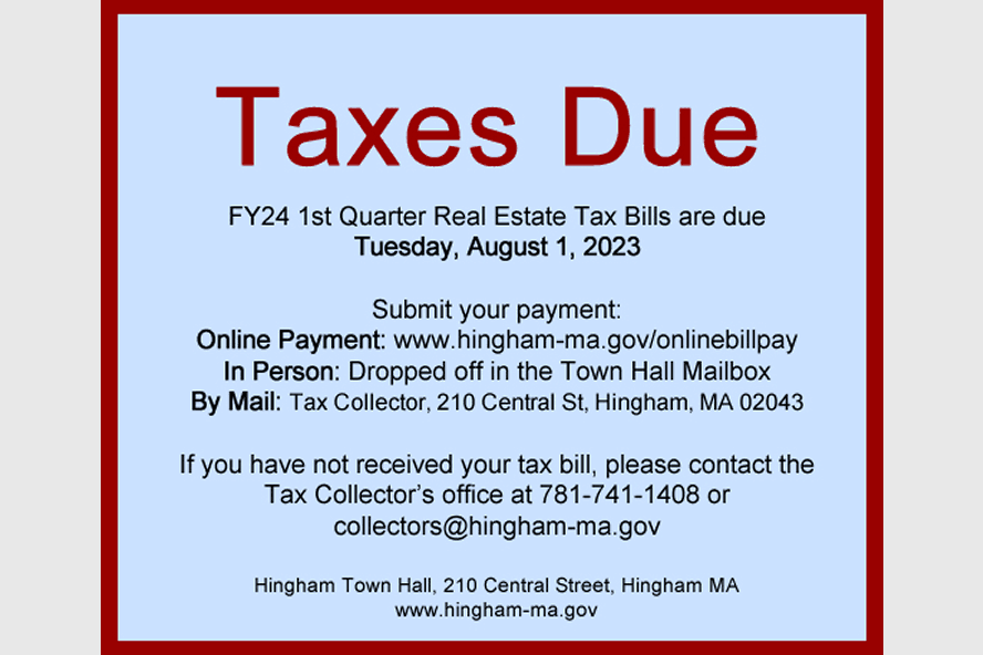Real Estate Taxes are due August 1st 2024